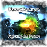 Dawn Sanctum - Fighting the Future 
